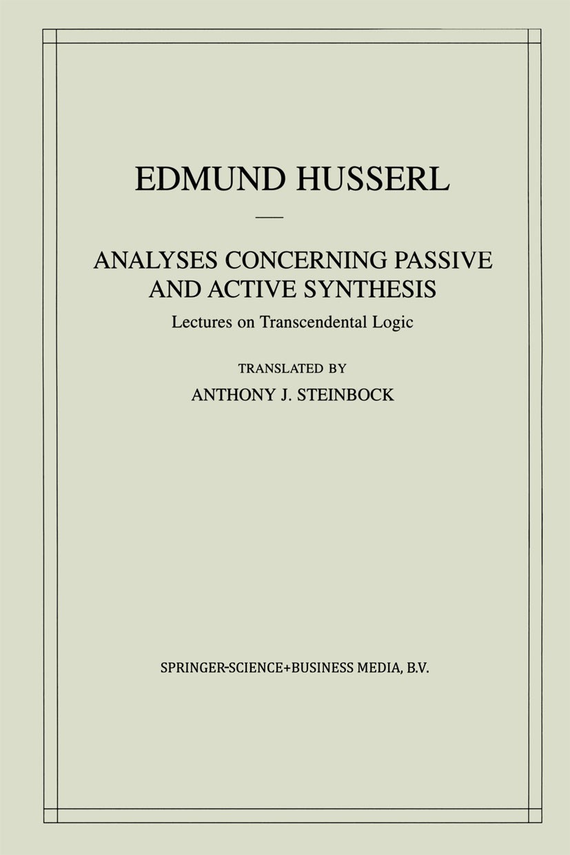 Analyses Concerning Passive and Active Synthesis: Lectures on