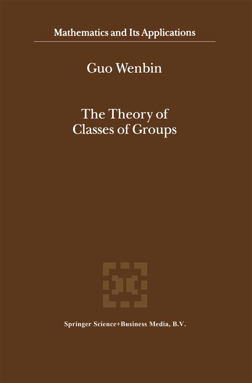 The Theory of Classes of Groups | SpringerLink