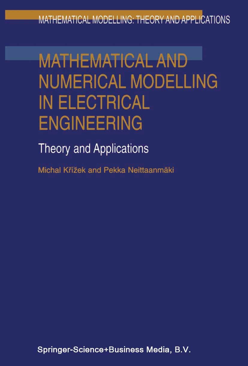 Mathematical and Numerical Modelling in Electrical Engineering Theory and  Applications