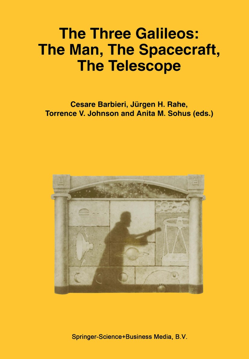 The Three Galileos: The Man, The Spacecraft, The Telescope | SpringerLink