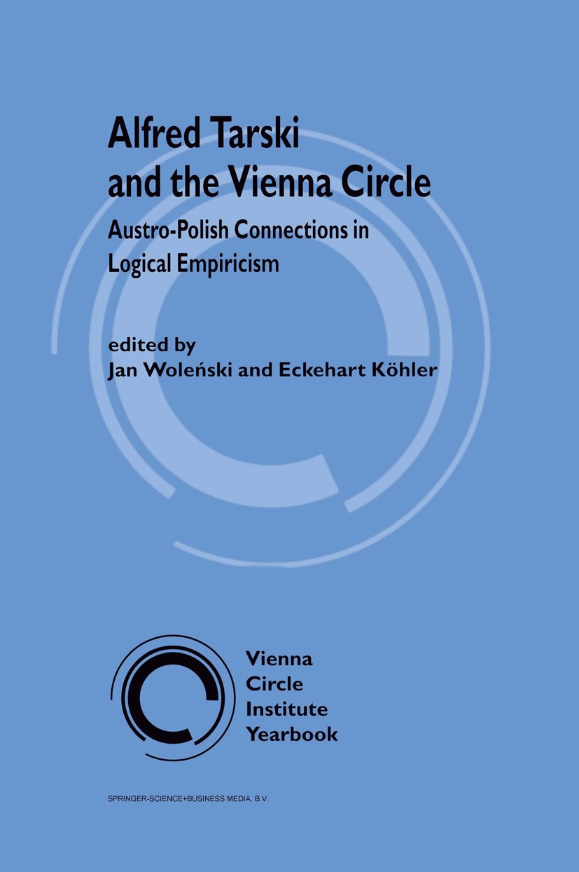 Alfred Tarski and the Vienna Circle | SpringerLink