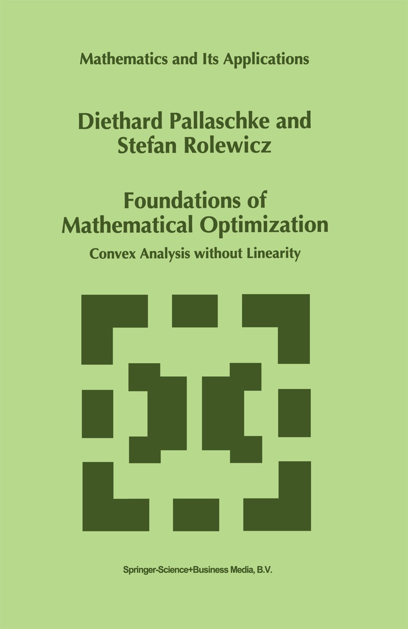 Foundations of Mathematical Optimization: Convex Analysis