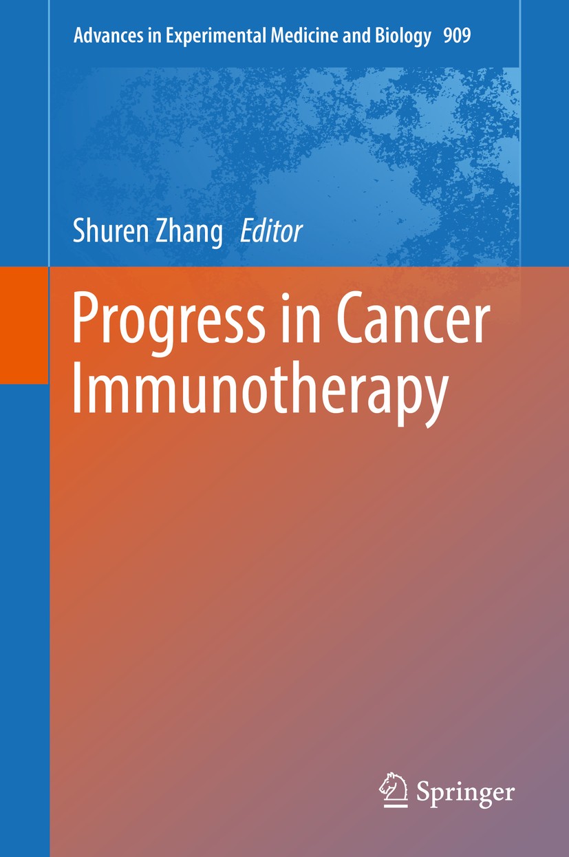 Progress in Cancer Immunotherapy-Shuren Zhang(2016)
