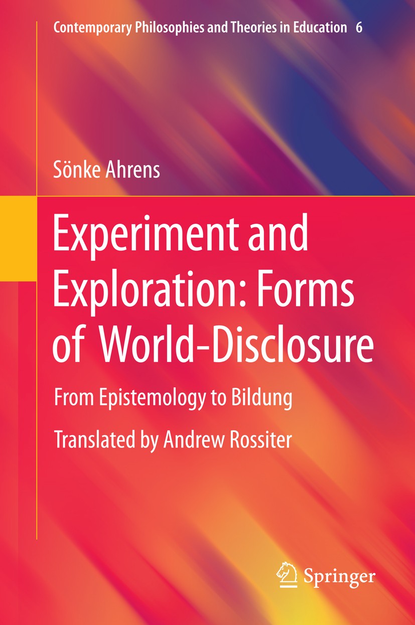 Experiment and Exploration: Forms of World-Disclosure: From