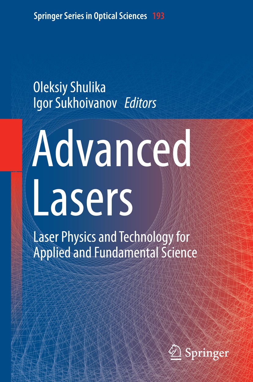 Advanced Lasers: Laser Physics and Technology for Applied and Fundamental Science | SpringerLink Advanced Lasers: Laser Physics and Technology for Applied and Fundamental Science | SpringerLink