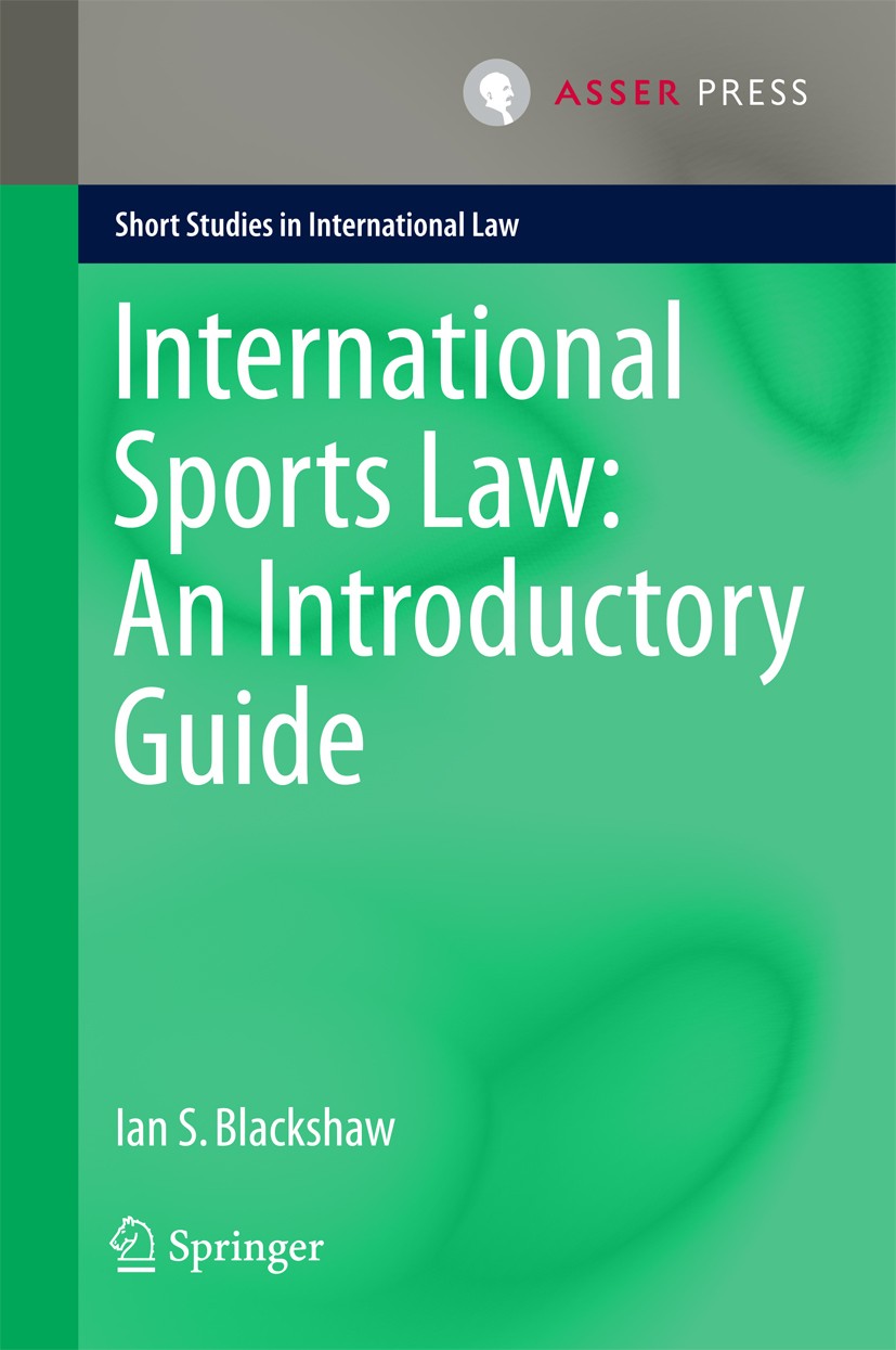 International Sports Law: An Introductory Guide | SpringerLink International Sports Law: An Introductory Guide | SpringerLink