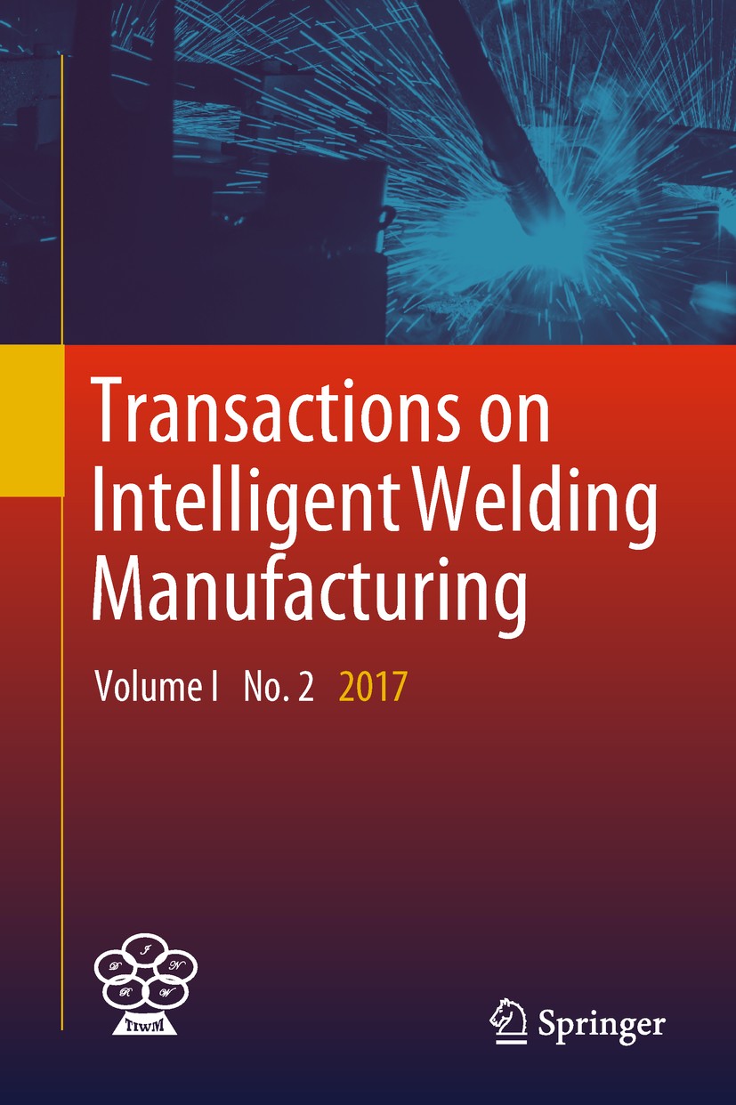 Intelligent Weld Manufacturing: Role of Integrated Computational Welding  Engineering | SpringerLink
