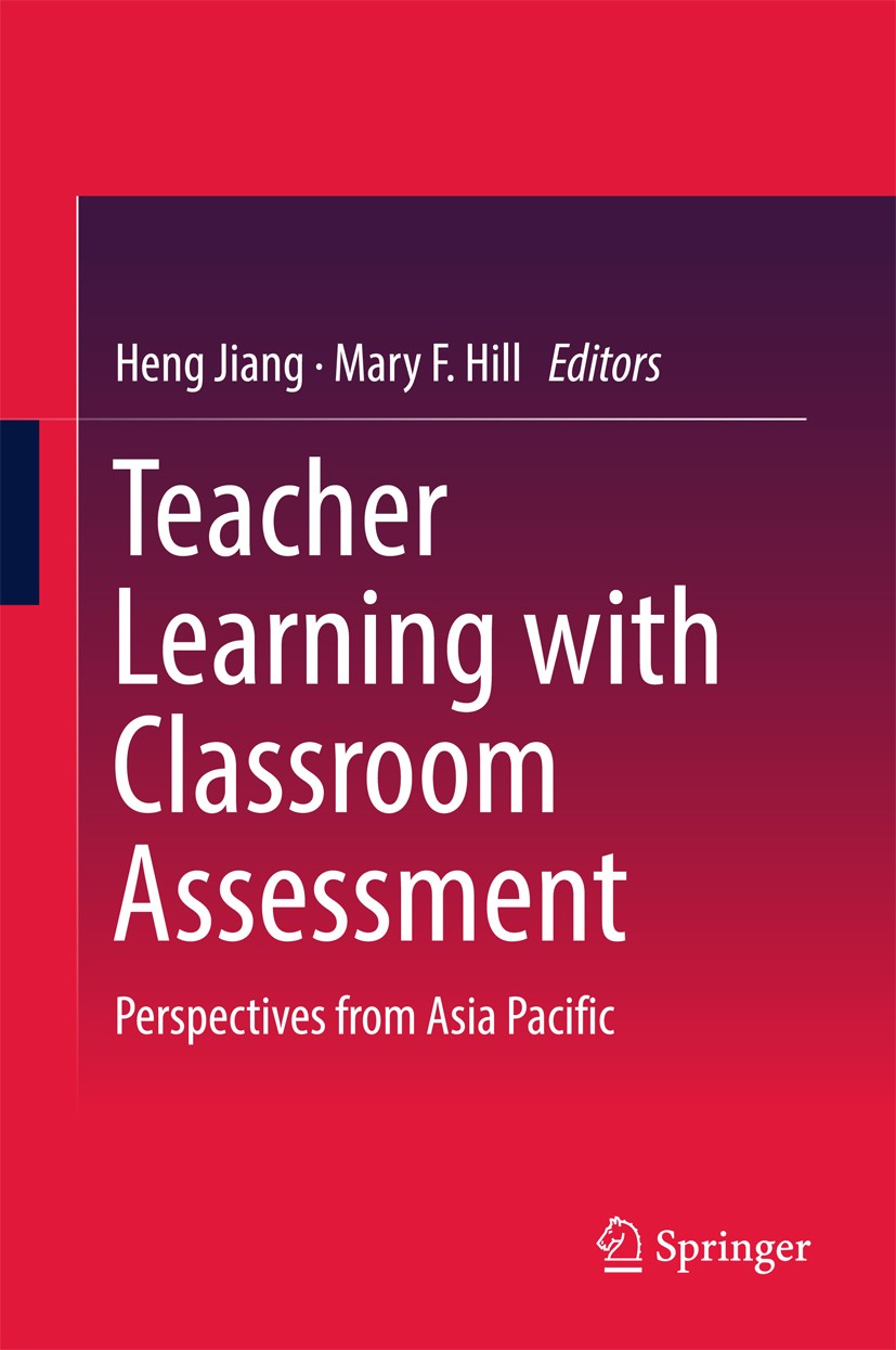 Teacher Learning with Classroom Assessment: Perspectives from Asia 