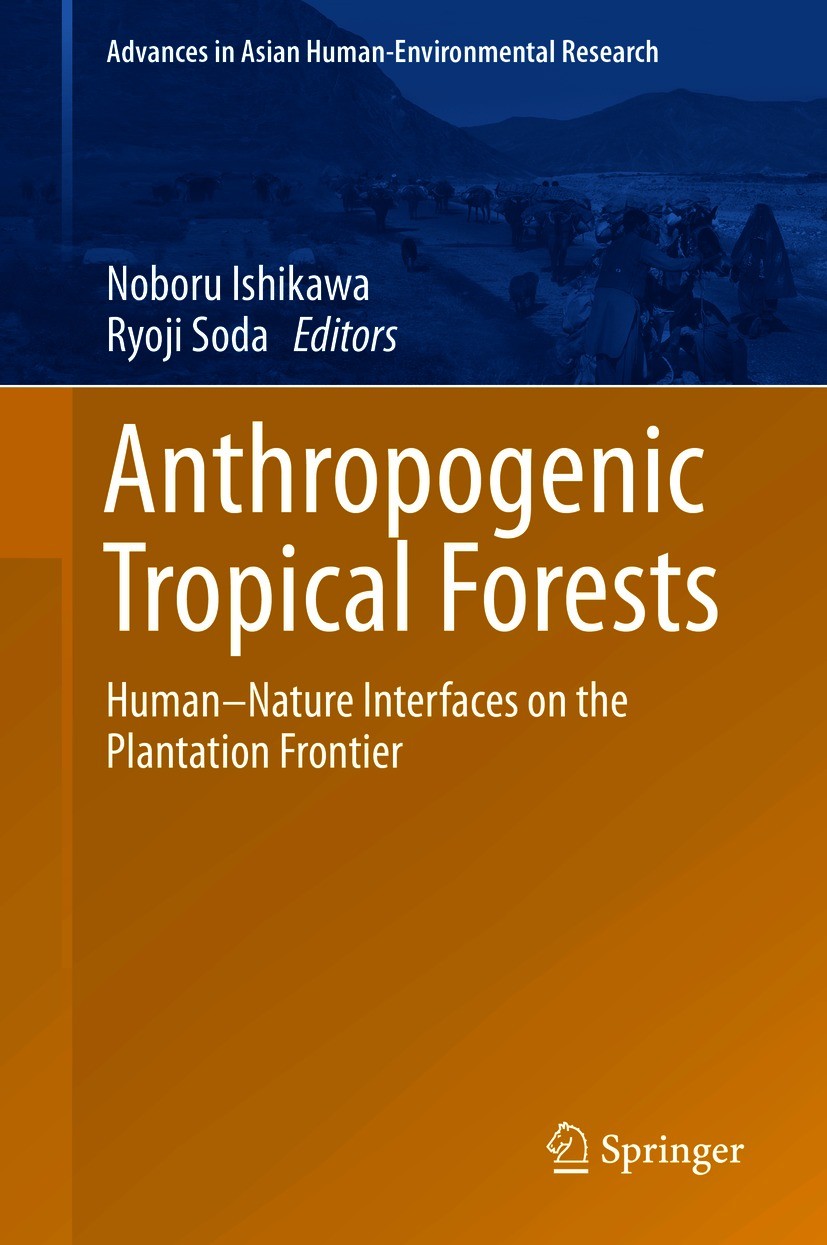 Anthropogenic Tropical Forests: Human–Nature Interfaces on the