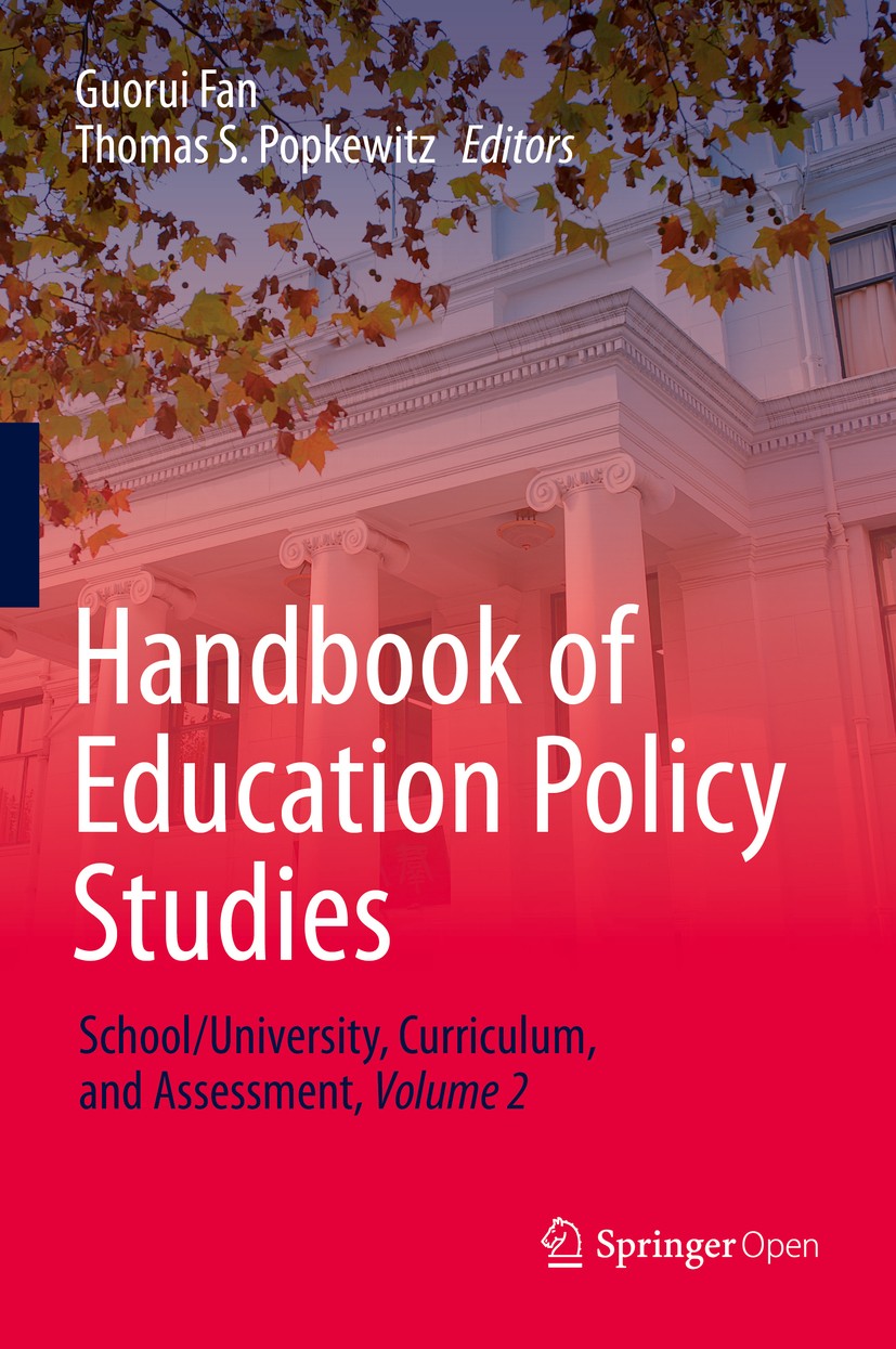 Handbook of Education Policy Studies: School/University, Curriculum, and  Assessment, Volume 2 | SpringerLink