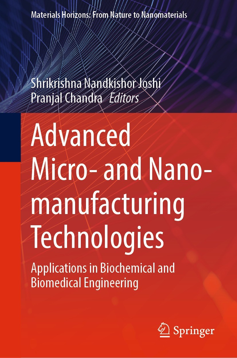 Advanced Micro- and Nano-manufacturing Technologies: Applications in  Biochemical and Biomedical Engineering | SpringerLink