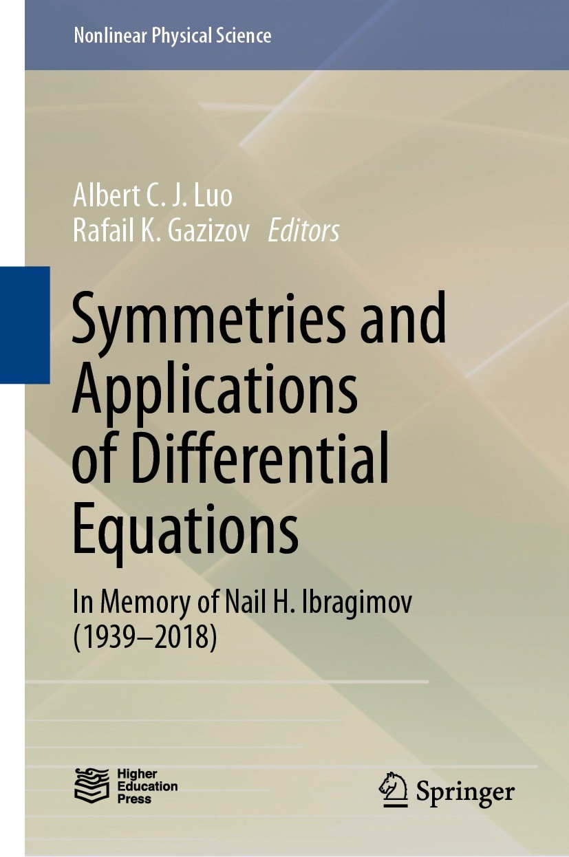 A Practical Course in Differential Equations and Mathematical Modelling: Classical and New Methods， Nonlinear Mathematical Models， Symmetry and Invariance Principles [ハードカバー] Ibragimov， Nail H. Symmetry Methods for Differential Equations: A Beginner's