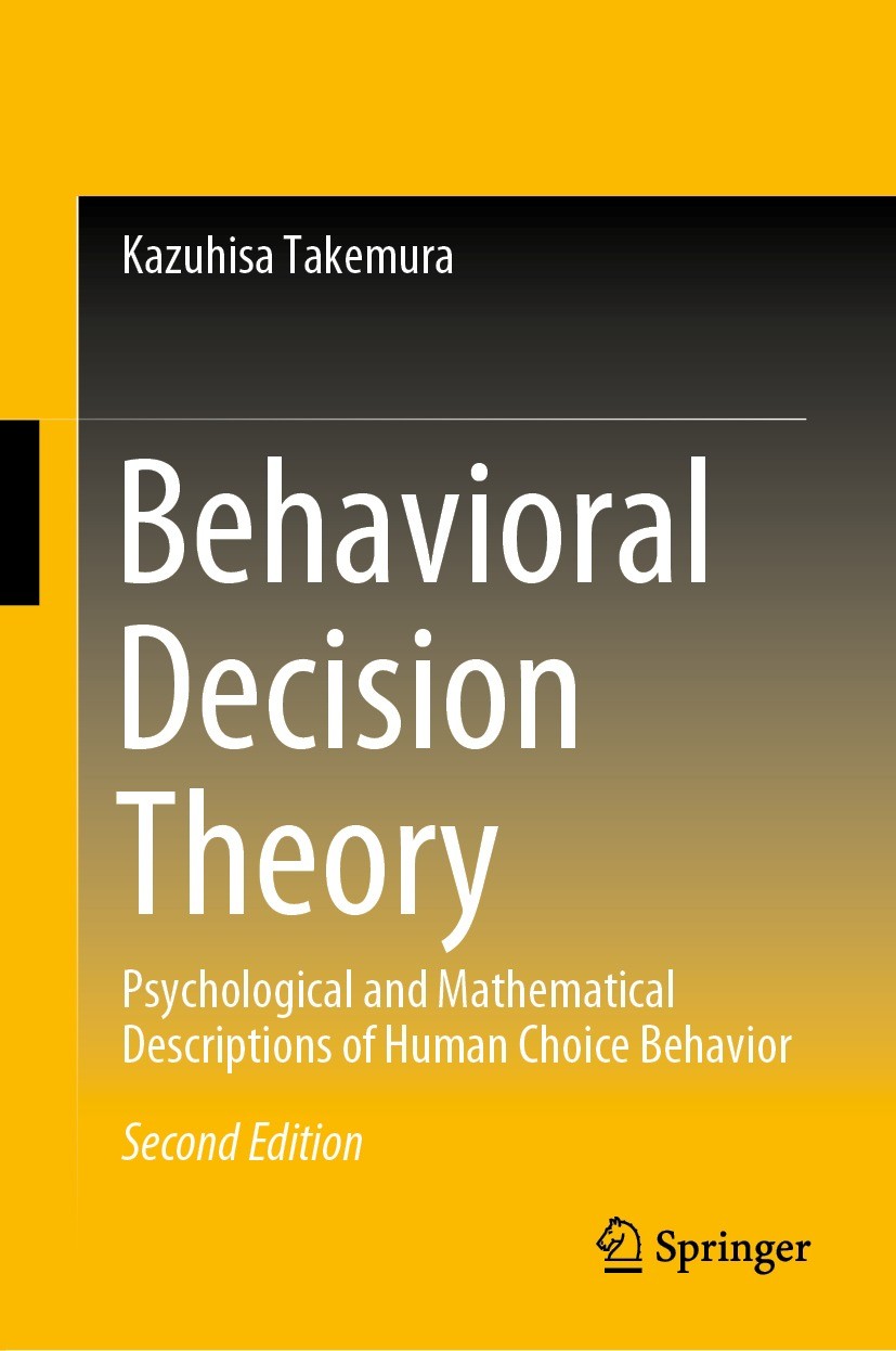 Behavioral Decision Theory: Psychological and Mathematical