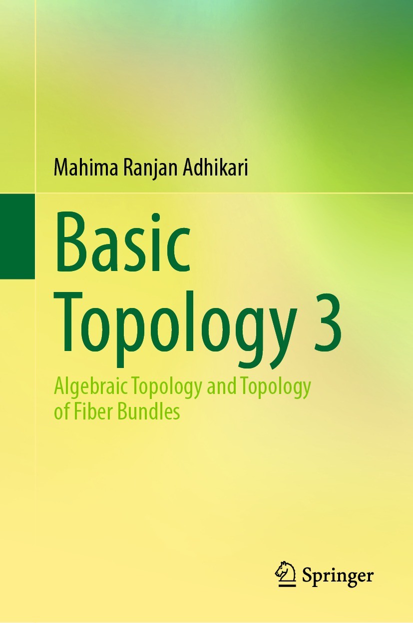 Basic Topology 3: Algebraic Topology and Topology of Fiber Basic Topology 3: Algebraic Topology and Topology of Fiber