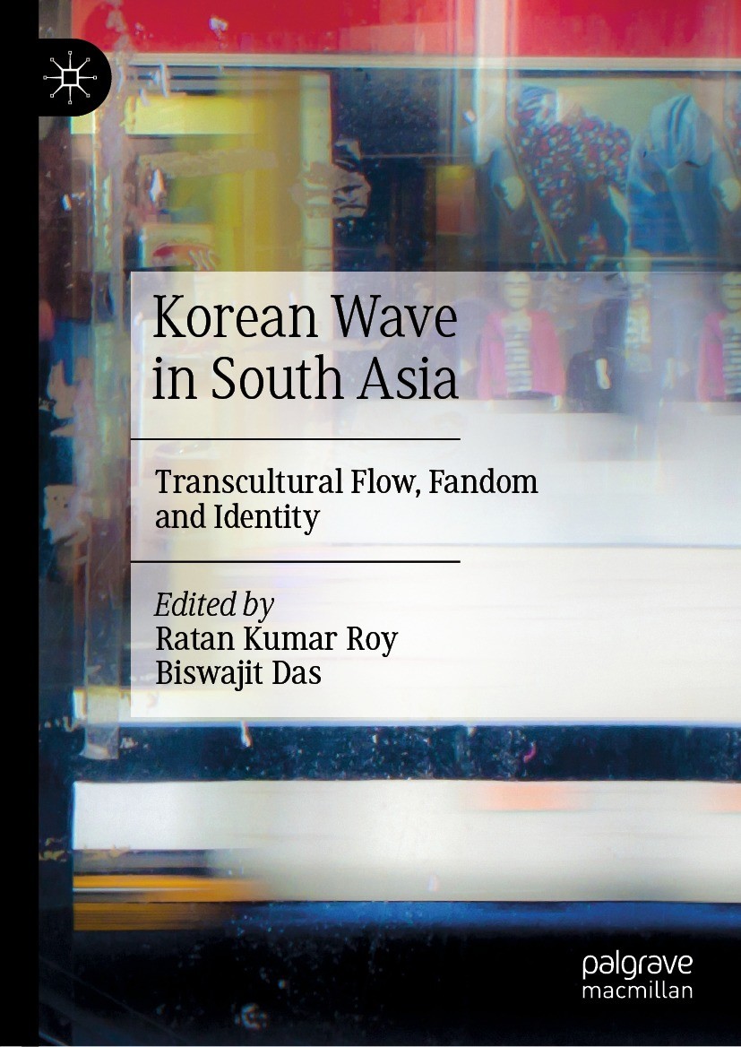 Korean Wave in South Asia: Transcultural Flow, Fandom and Identity |  SpringerLink