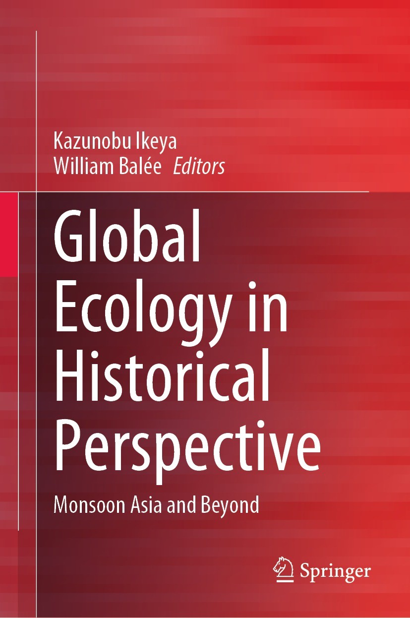 Global Ecology in Historical Perspective: Monsoon Asia and Global Ecology in Historical Perspective: Monsoon Asia and