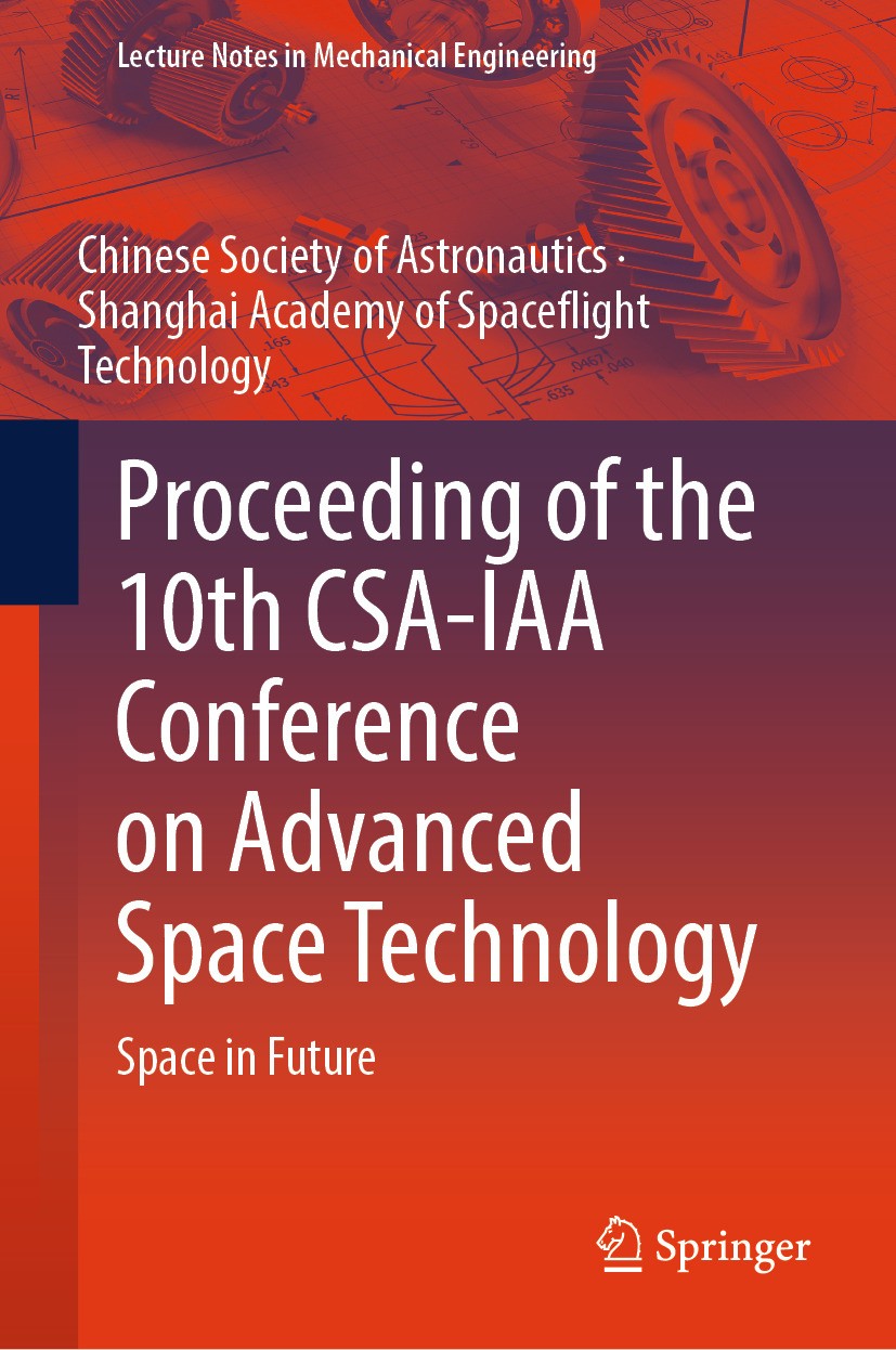 Proceeding of the 10th CSA-IAA Conference on Advanced Space Technology:  Space in Future | Springer Nature Link