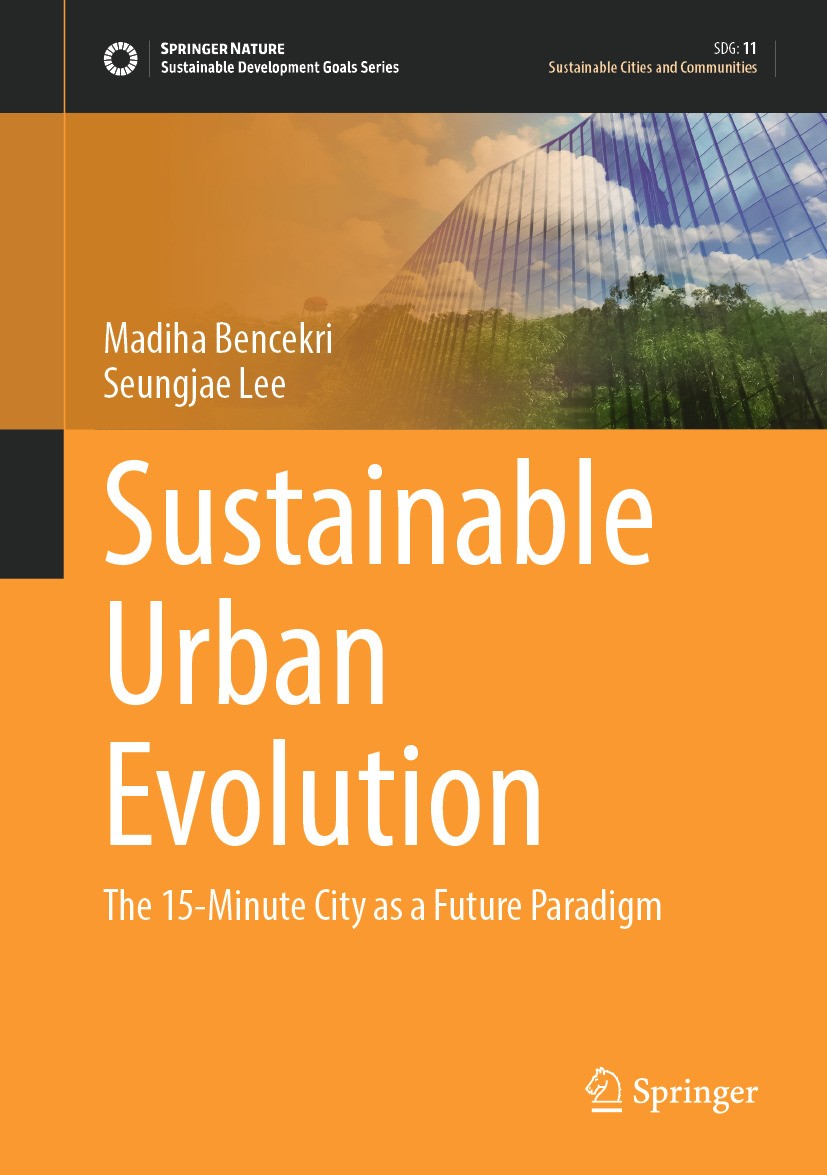 Sustainable Urban Evolution: The 15-Minute City as a Future