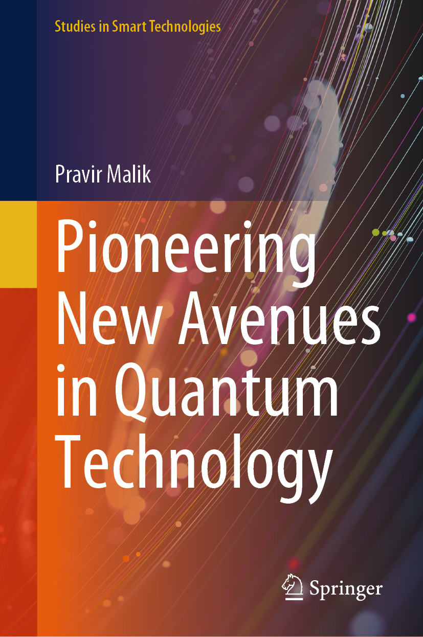 Cover of Pioneering New Avenues in Quantum Technology by Pravir Malik
