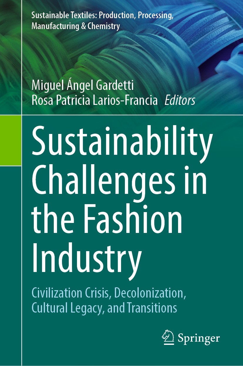 『Sustainability Challenges in the Fashion Industry: Civilization Crisis, Decolonization, Cultural Legacy, and Transitions』