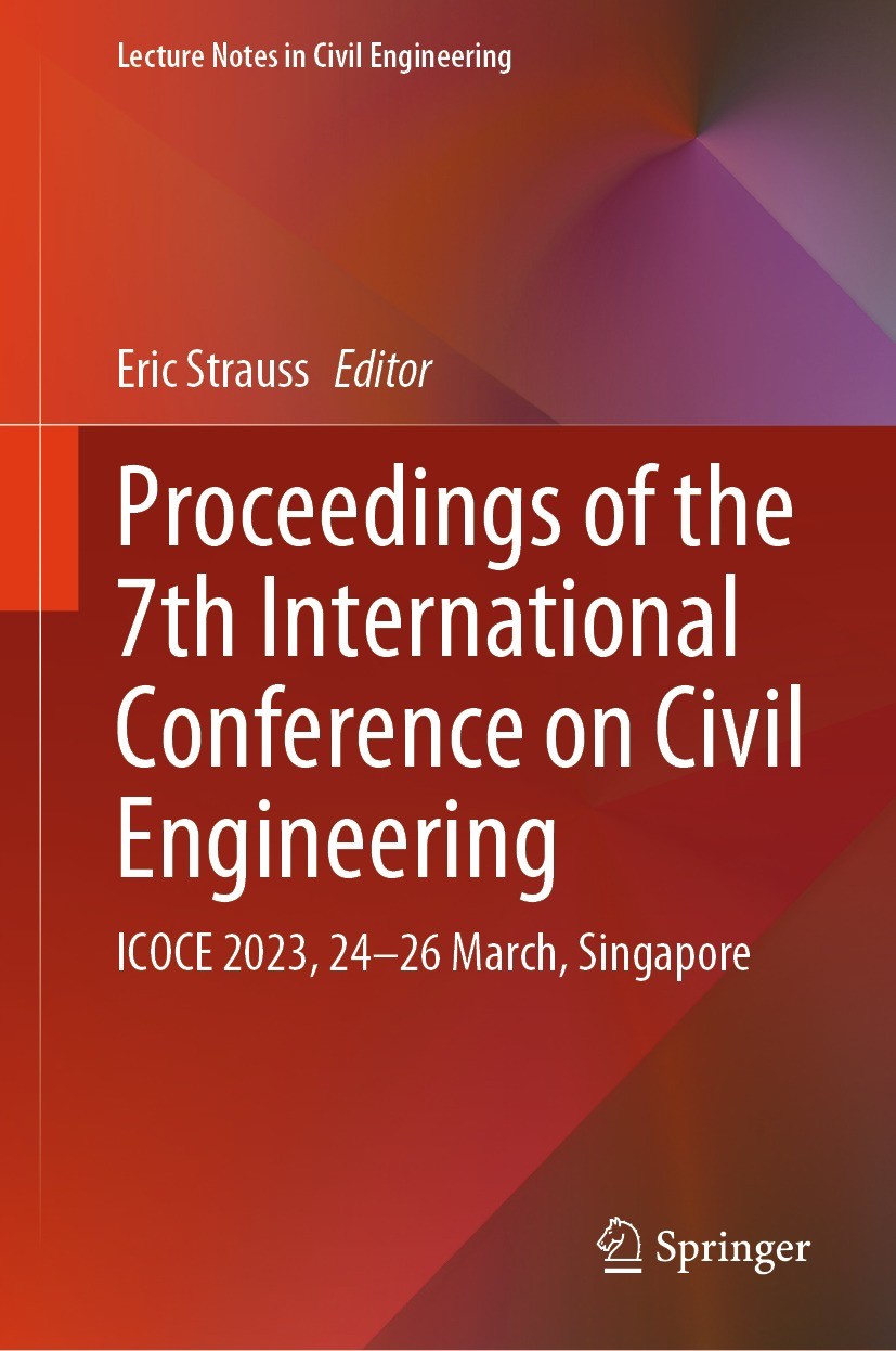 Proceedings of the 7th International Conference on Civil Engineering: ICOCE  2023, 24–26 March, Singapore | SpringerLink