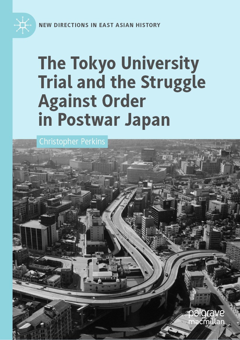 Cover of The Tokyo University Trial and the Struggle Against Order in Postwar Japan