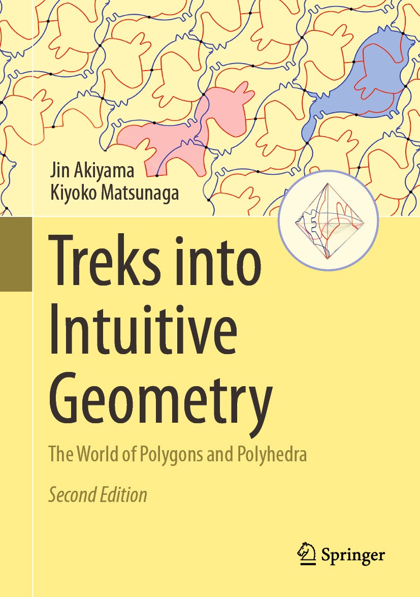 Treks into Intuitive Geometry: The World of Polygons and Polyhedra | SpringerLink Treks into Intuitive Geometry: The World of Polygons and Polyhedra | SpringerLink