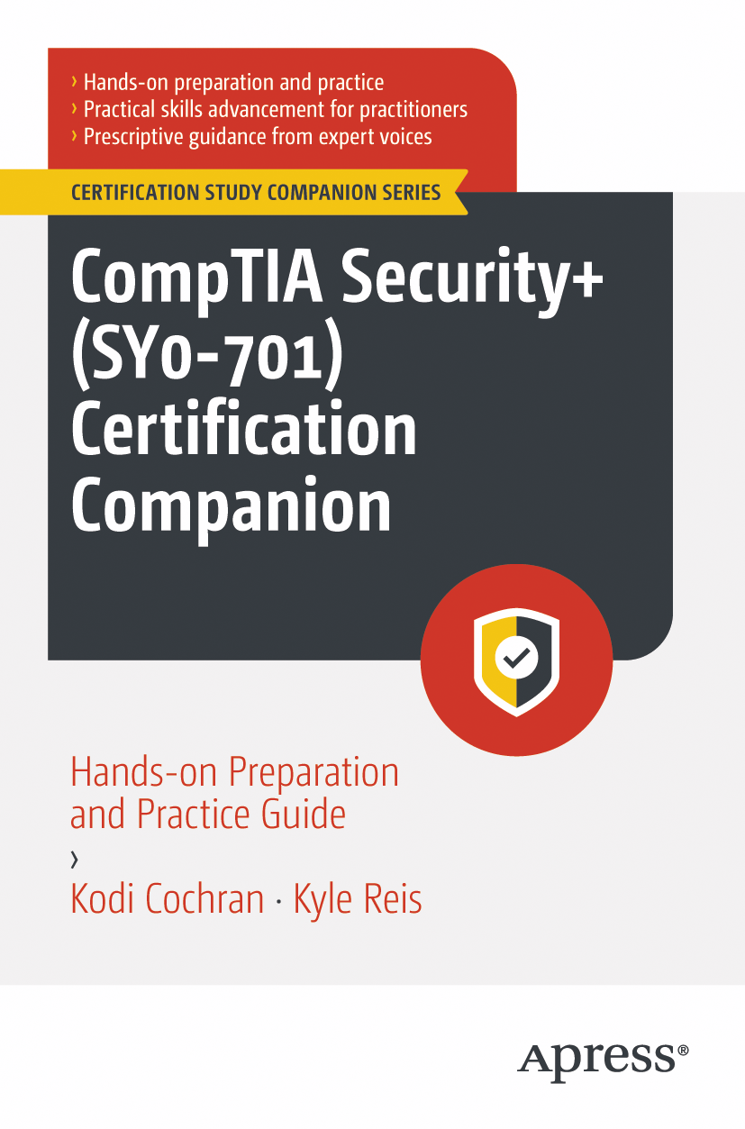CompTIA Security+ (SY0-701) Certification Companion: Hands