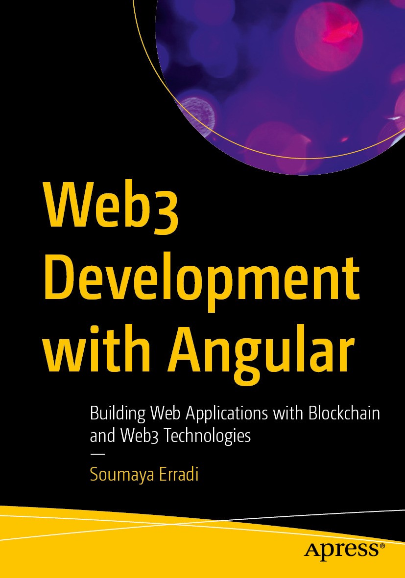 Web3 Development with Angular : Building Web Applications with Blockchain  and Web3 Technologies | Springer Nature Link (formerly SpringerLink)