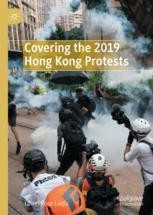 Lightbox view of the cover for Covering the 2019 Hong Kong Protests