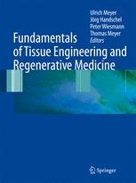 Fundamentals of Tissue Engineering and Regenerative Medicine | Springer ...