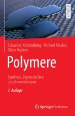 Polymere: Synthese, Eigenschaften und Anwendungen | SpringerLink