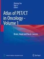 Atlas of PET/CT in Oncology - Volume 1: Brain, Head and Neck Cancers ...