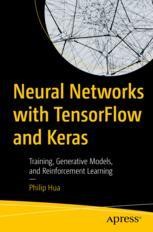 Neural Networks with TensorFlow and Keras : Training, Generative Models ...