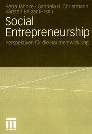 Jahnke Petra Christmann Gabriela B Balgar Karsten Hrsg 11 Social Entrepreneurship Perspektiven Fur Die Raumentwicklung Springerlink