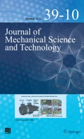 Journal of Mechanical Science and Technology 10/2025