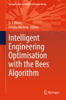 Intelligent Engineering Optimisation with the Bees Algorithm