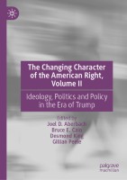 The Changing Character of the American Right, Volume II