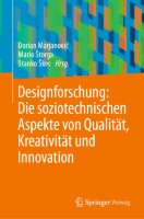 Designforschung: Die soziotechnischen Aspekte von Qualität, Kreativität und Innovation