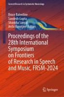 Proceedings of the 28th International Symposium on Frontiers of Research in Speech and Music, FRSM-2024
