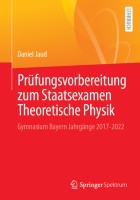 Prüfungsvorbereitung zum Staatsexamen Theoretische Physik