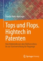 Tops und Flops. Hightech in Patenten