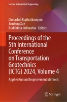 Proceedings of the 5th International Conference on Transportation Geotechnics (ICTG) 2024, Volume 4