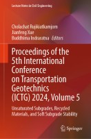 Proceedings of the 5th International Conference on Transportation Geotechnics (ICTG) 2024, Volume 5
