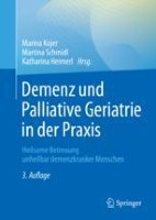 Demenz und Palliative Geriatrie in der Praxis