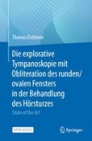 Die explorative Tympanoskopie mit Obliteration des runden/ovalen Fensters in der Behandlung des Hörsturzes