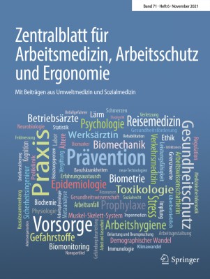 Zentralblatt für Arbeitsmedizin, Arbeitsschutz und Ergonomie 6/2021