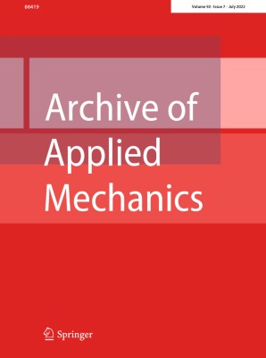Archive of Applied Mechanics 7/2022