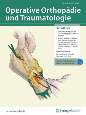 Operative Orthopädie und Traumatologie 3/2021
