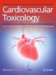 Cardiovascular Toxicology 8/2021